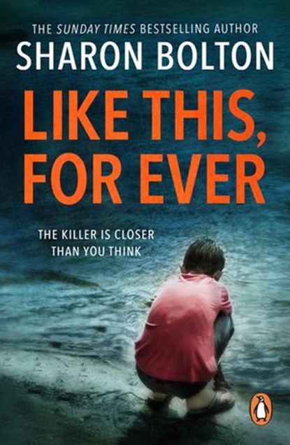 Like This, For Ever, Sharon Bolton - Ebook - 9781446487839
