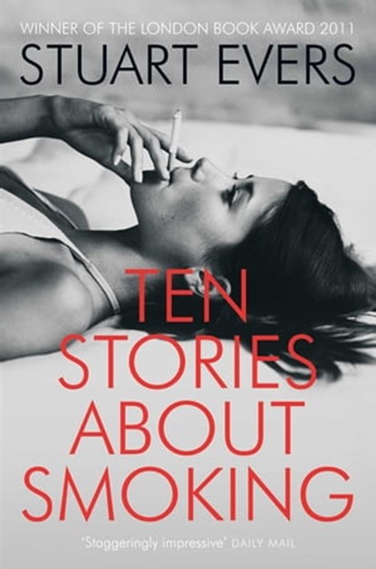 Ten Stories about Smoking, Stuart Evers - Ebook - 9781447200635