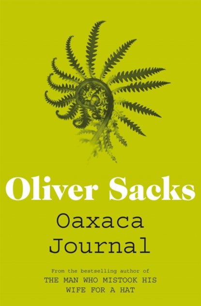 Oaxaca Journal, Oliver Sacks - Paperback - 9781447208341