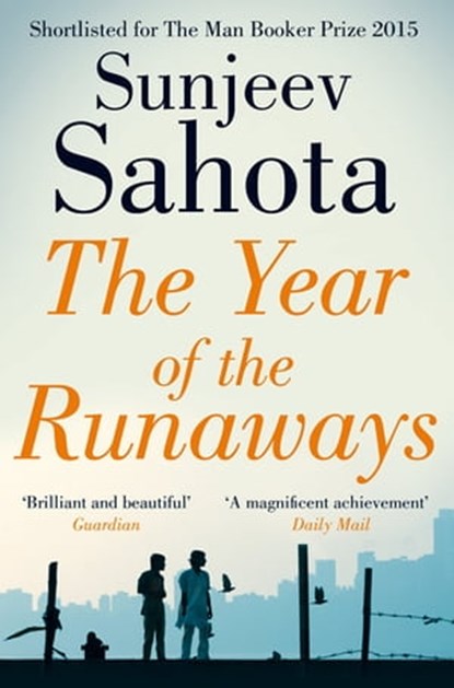 The Year of the Runaways, Sunjeev Sahota - Ebook - 9781447241676