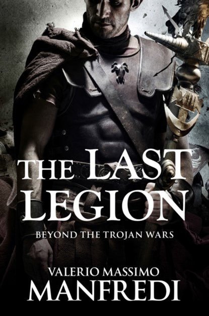 The Last Legion, Valerio Massimo Manfredi - Paperback - 9781447271413
