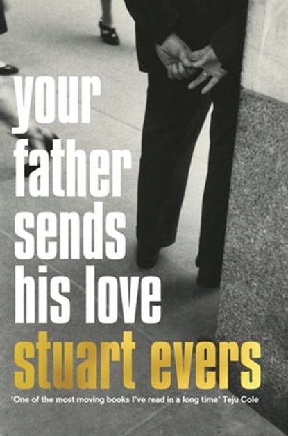 Your Father Sends His Love, Stuart Evers - Ebook - 9781447280590