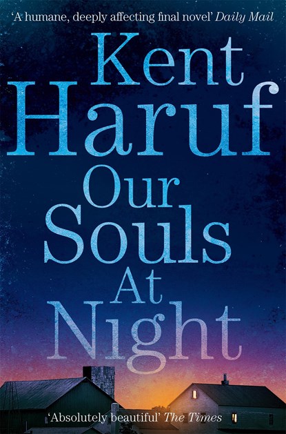 Our Souls at Night, Kent Haruf - Paperback - 9781447299370