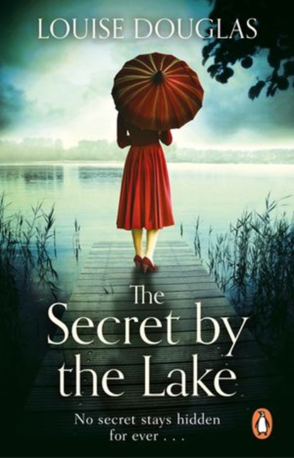The Secret by the Lake, Louise Douglas - Ebook - 9781448167180