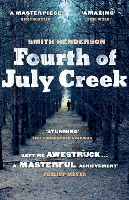 Fourth of July Creek, Smith Henderson - Ebook - 9781448185160
