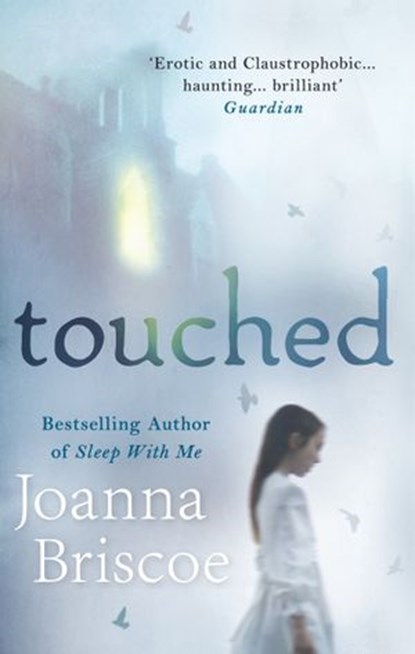 Touched, Joanna Briscoe - Ebook - 9781448185320