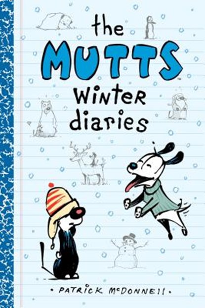 The Mutts Winter Diaries: Volume 2, Patrick McDonnell - Paperback - 9781449470777