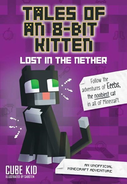Tales of an 8-Bit Kitten: Lost in the Nether, Cube Kid - Paperback - 9781449494476
