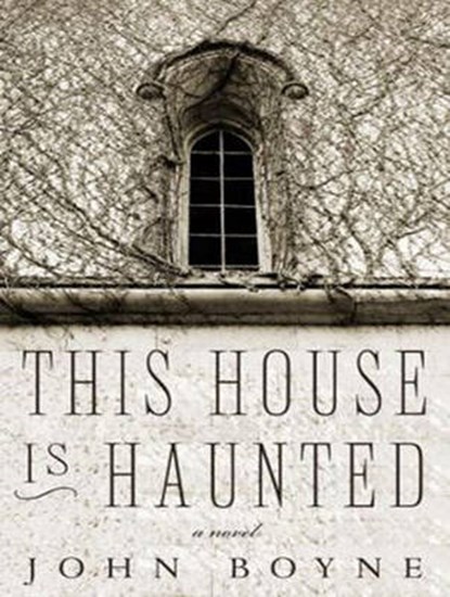 This House Is Haunted, BOYNE,  John - AVM - 9781452617428