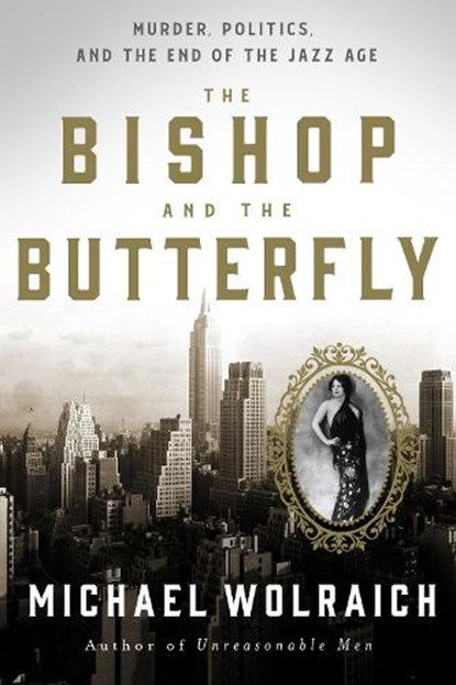 The Bishop and the Butterfly, Michael Wolraich - Gebonden - 9781454948025