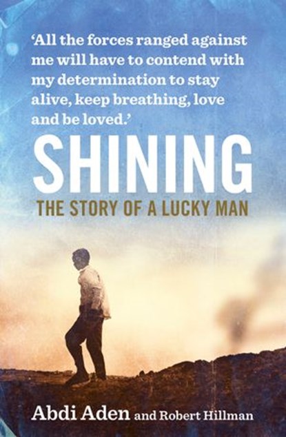 Shining, Abdi Aden ; Robert Hillman - Ebook - 9781460703724