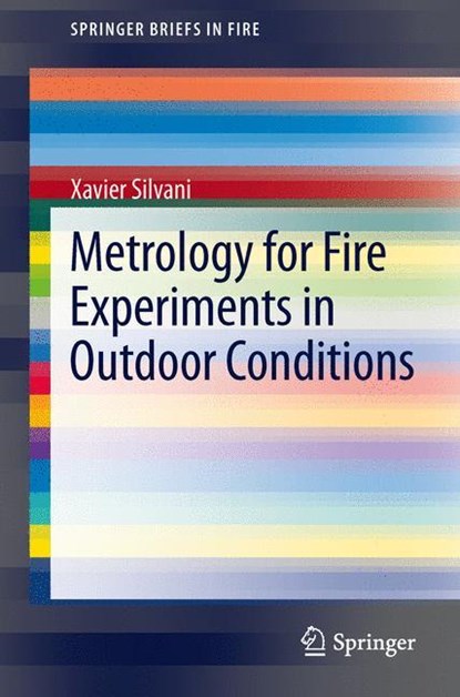 Metrology for Fire Experiments in Outdoor Conditions, Xavier Silvani - Paperback - 9781461479611