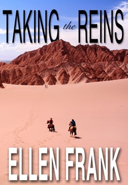 Taking the Reins: One Woman's Journey with MS, Ellen Frank - Ebook - 9781465754691