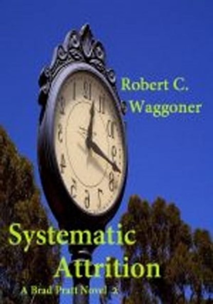 Systematic Attrition, Robert C. Waggoner - Ebook - 9781465772237