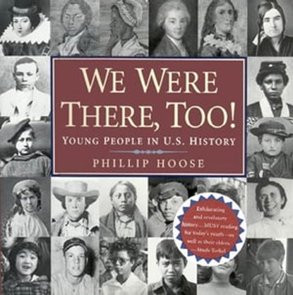 We Were There, Too!, Phillip Hoose - Ebook - 9781466811799