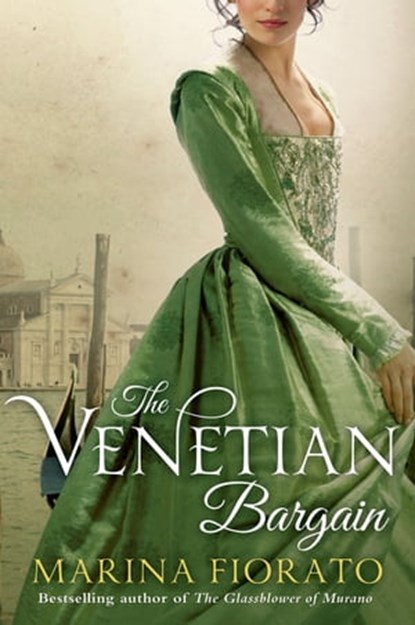 The Venetian Bargain, Marina Fiorato - Ebook - 9781466840898