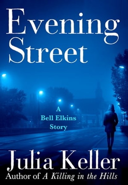 Evening Street, Julia Keller - Ebook - 9781466857018