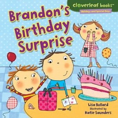 Brandon's Birthday Surprise, Lisa Bullard ; Katie Saunders - Ebook - 9781467728867