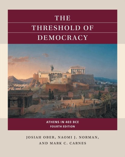 The Threshold of Democracy, Josiah Ober ; Naomi J. Norman ; Mark C. Carnes - Paperback - 9781469670751