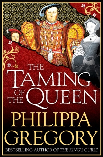 The Taming of the Queen, Philippa Gregory - Paperback - 9781471132995