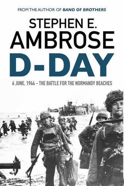 D-Day, Stephen E. Ambrose - Paperback - 9781471158261