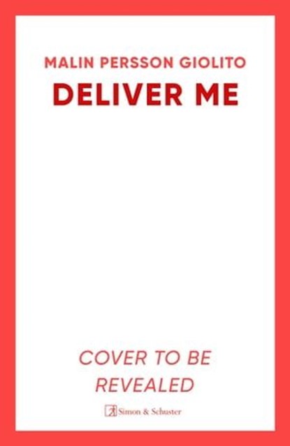 Deliver Me, Malin Persson Giolito - Ebook - 9781471160387