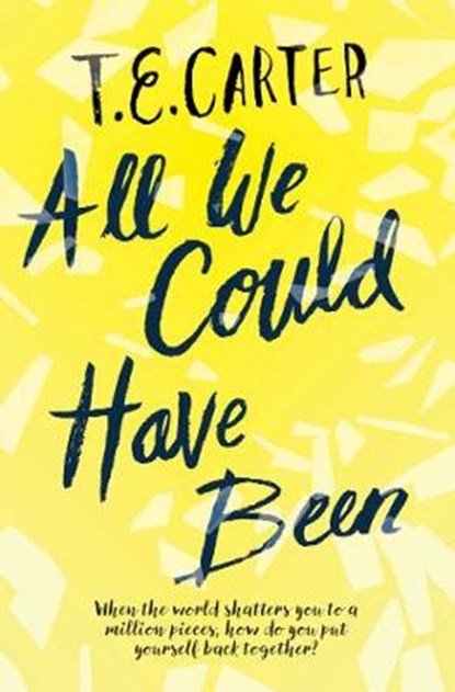 All We Could Have Been, T.E. Carter - Paperback - 9781471179990