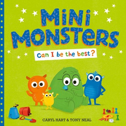 Mini Monsters: Can I Be The Best?, Caryl Hart - Paperback - 9781471182693
