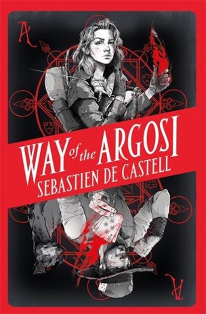 Way of the Argosi, Sebastien de Castell - Paperback - 9781471405549
