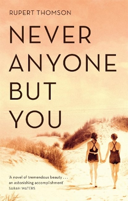Never Anyone But You, Rupert Thomson - Paperback - 9781472153487