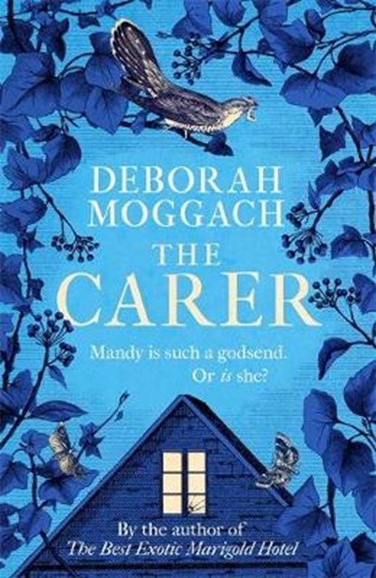 The Carer, Deborah Moggach - Gebonden - 9781472260482