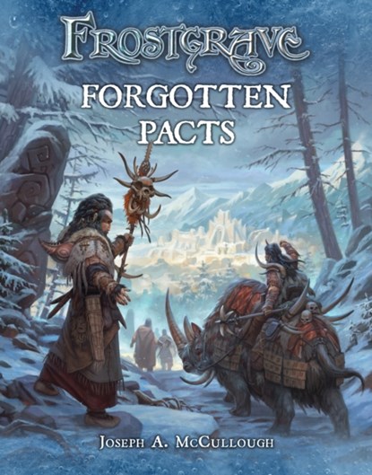 Frostgrave: Forgotten Pacts, Joseph A. (Author) McCullough - Paperback - 9781472815774