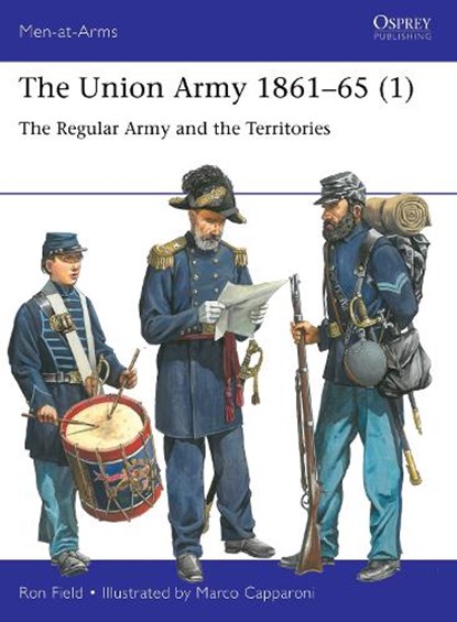 The Union Army 1861–65 (1), Ron Field - Paperback - 9781472855794