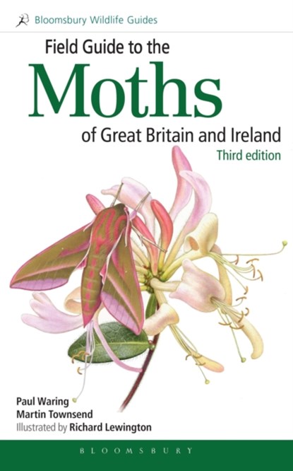 Field Guide to the Moths of Great Britain and Ireland, Dr Paul Waring ; Martin Townsend - Paperback - 9781472964519