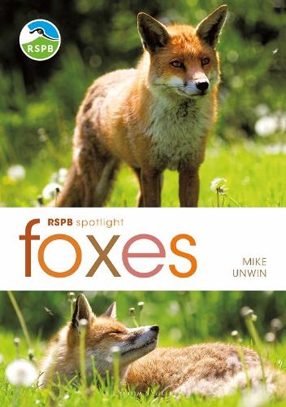 RSPB Spotlight: Foxes, Mike Unwin - Paperback - 9781472982100