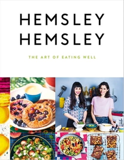 The Art of Eating Well, Jasmine Hemsley ; Melissa Hemsley - Ebook - 9781473502192