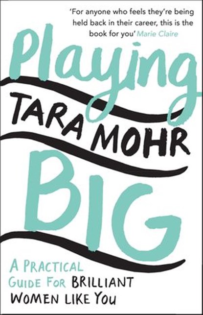 Playing Big, Tara Mohr - Ebook - 9781473505193
