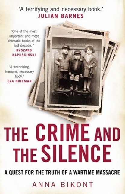 The Crime and the Silence, Anna Bikont - Ebook - 9781473518988
