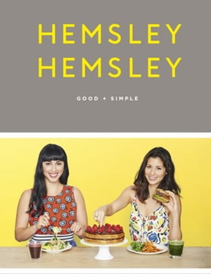 Good + Simple, Jasmine Hemsley ; Melissa Hemsley - Ebook - 9781473529700
