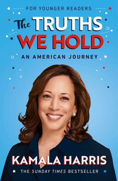 The Truths We Hold (Young Reader's Edition), Kamala Harris - Ebook - 9781473596481