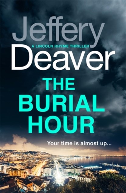 The Burial Hour, Jeffery Deaver - Paperback - 9781473618640