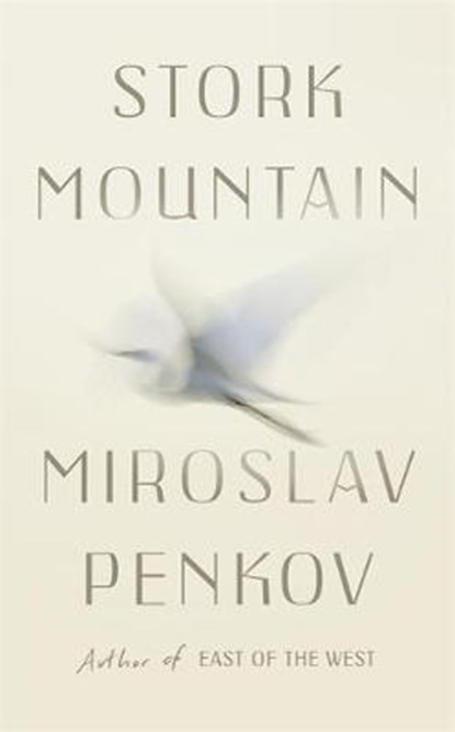 Stork Mountain, PENKOV,  Miroslav - Gebonden - 9781473622180