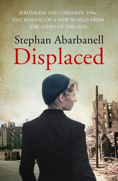 Displaced, Stephan Abarbanell - Ebook - 9781473635562