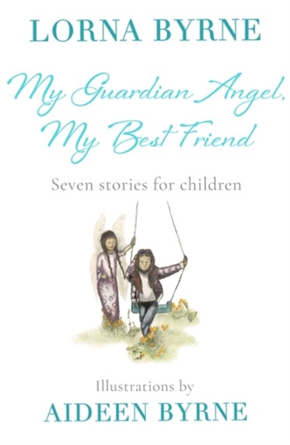 My Guardian Angel, My Best Friend, Lorna Byrne - Gebonden - 9781473635968