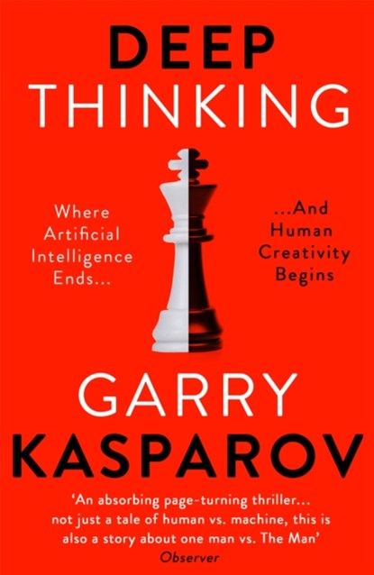 Deep Thinking, Garry Kasparov - Paperback - 9781473653511