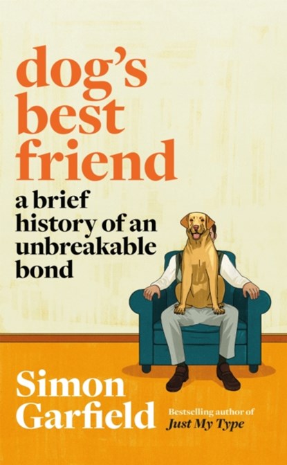Dog's Best Friend, Simon Garfield - Paperback - 9781474610759