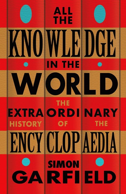 All the Knowledge in the World, Simon Garfield - Paperback - 9781474610797