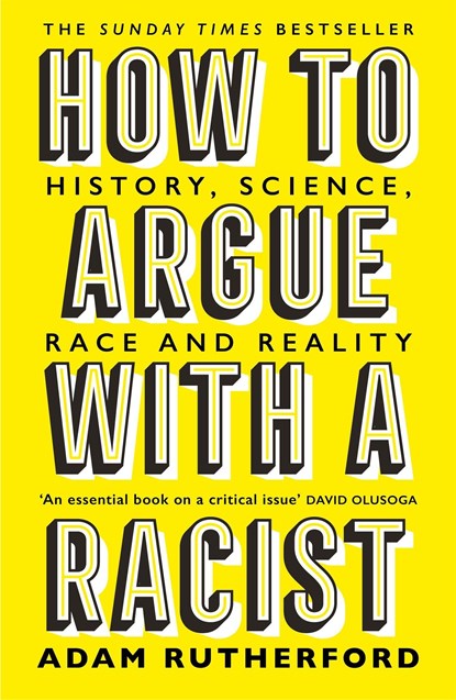 How to Argue With a Racist, Adam Rutherford - Paperback - 9781474611251