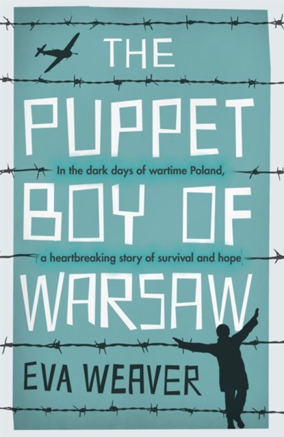 The Puppet Boy of Warsaw, Eva Weaver - Paperback - 9781474617147