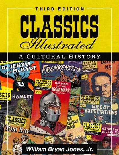 Classics Illustrated, WILLIAM BRYAN JONES,  Jr. - Gebonden - 9781476688329